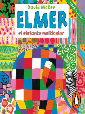 cover image of Elmer. Recopilatorio de cuentos--Elmer, el elefante multicolor